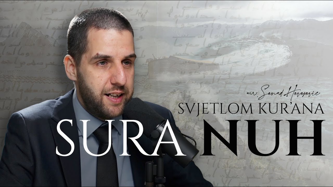 Svjetlom Kur'ana: Tumačenje sure Nuh | mr. Senad Hevešević #islamedu #cns #tefsir