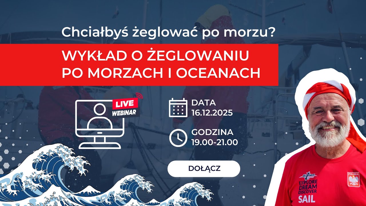 Chciałbyś żeglować po morzu? Zrób pierwszy krok. Wykład o żeglowaniu po morzach i oceanach