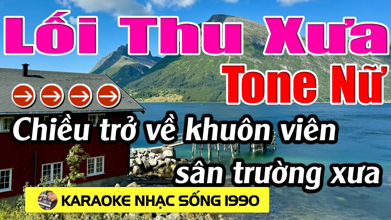 Lối Thu Xưa - Karaoke Tone Nữ - Karaoke Nhạc Sống 1990 - Beat Mới