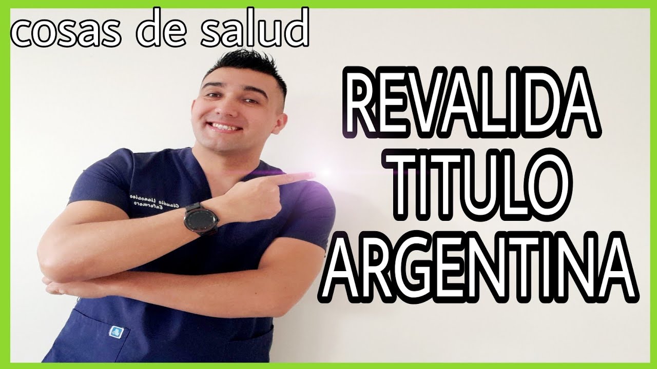 REVALIDAR TITULO EN ARGENTINA