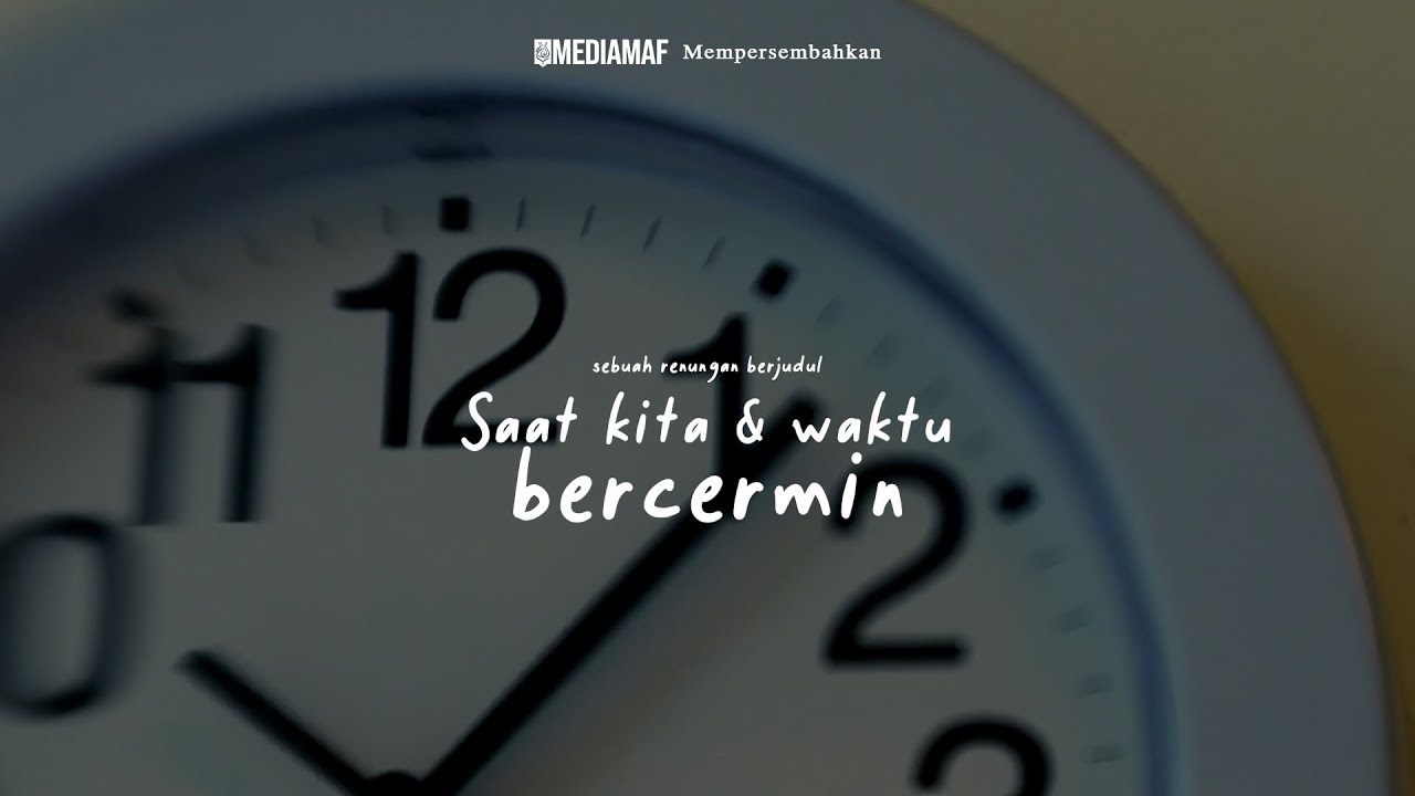 Saat kita dan waktu bercermin (Short Movie)