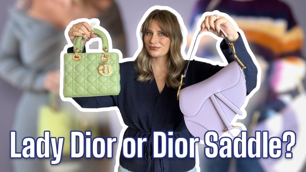 REVIEWING MY DIOR SADDLE BAG & MY LADY DIOR | WHICH ONE SHOULD YOU GET?