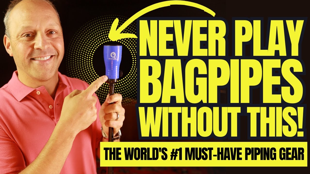 Don't Play Your Bagpipes Without This: The World's #1 Must-Have Piping Gear for a World Class Sound