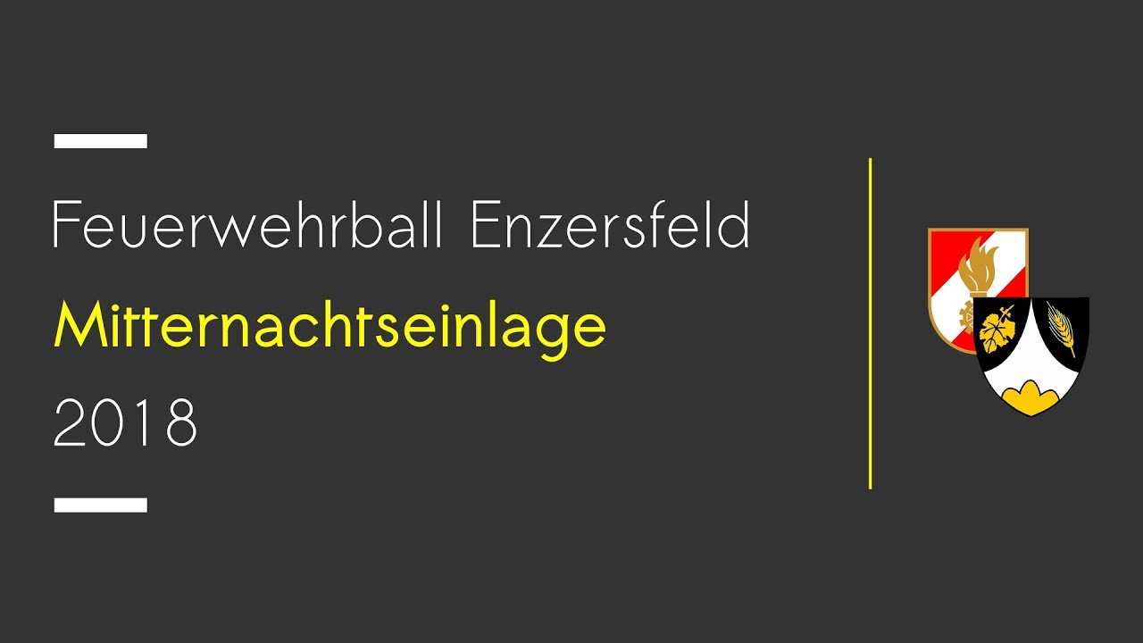 Mitternachtseinlage - Feuerwehrball 2018 | Freiwillige Feuerwehr Enzersfeld