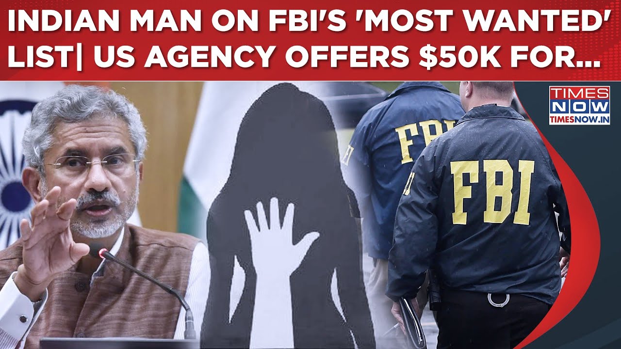 Indian In FBI's 'Most Wanted' List| US Agency Offers $50K For Information, Urges MEA This| Watch