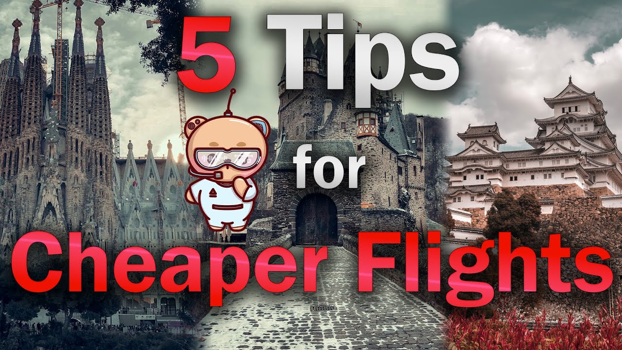 5 Tips for Cheaper Flights (*NEW* Best Time to Travel by KAYAK!)