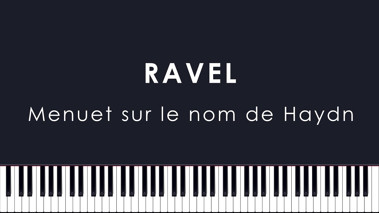 Ravel: Menuet sur le nom de Haydn, M.58 (Lefebvre)