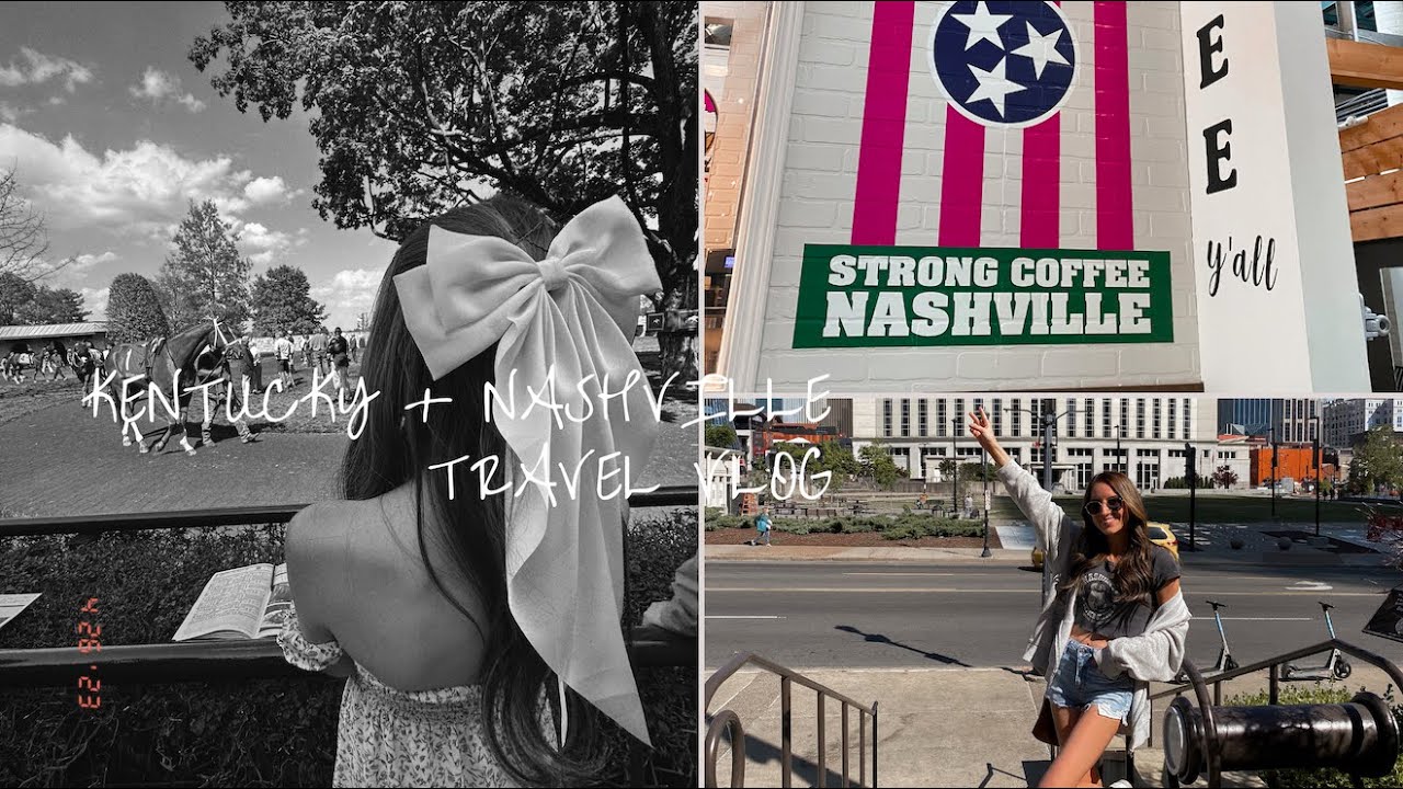 KENTUCKY + NASHVILLE TRAVEL VLOG
