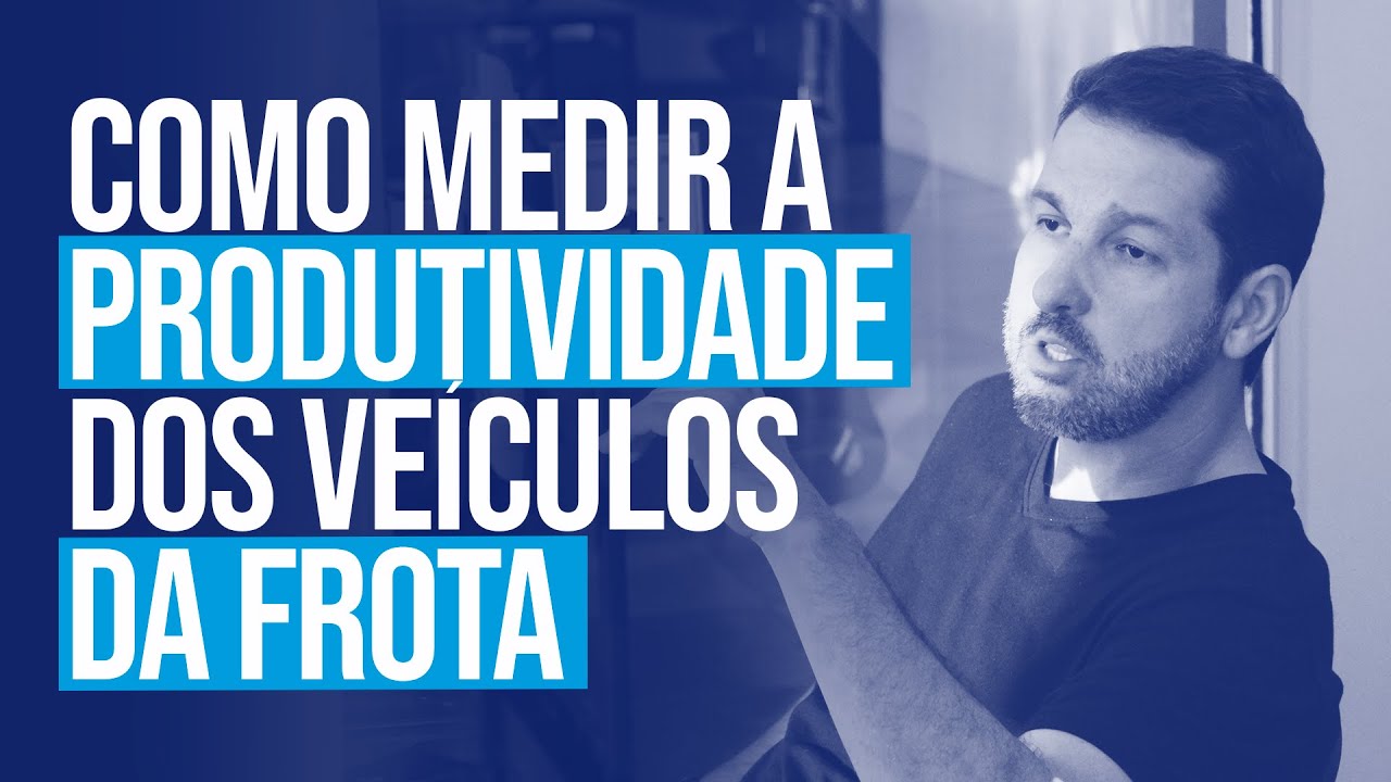 Como medir a produtividade dos ve&iacute;culos da frota da empresa