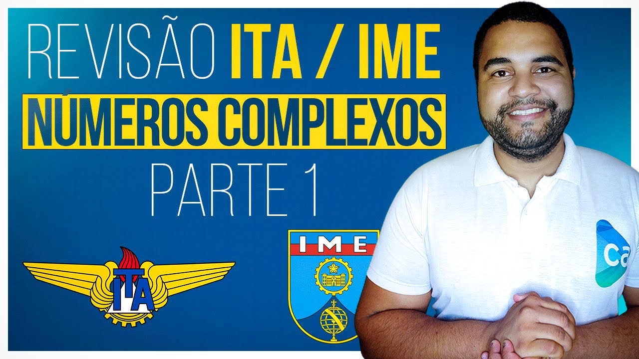 Revisão ITA / IME: Números Complexos Parte 1 - Prof. Fernandão