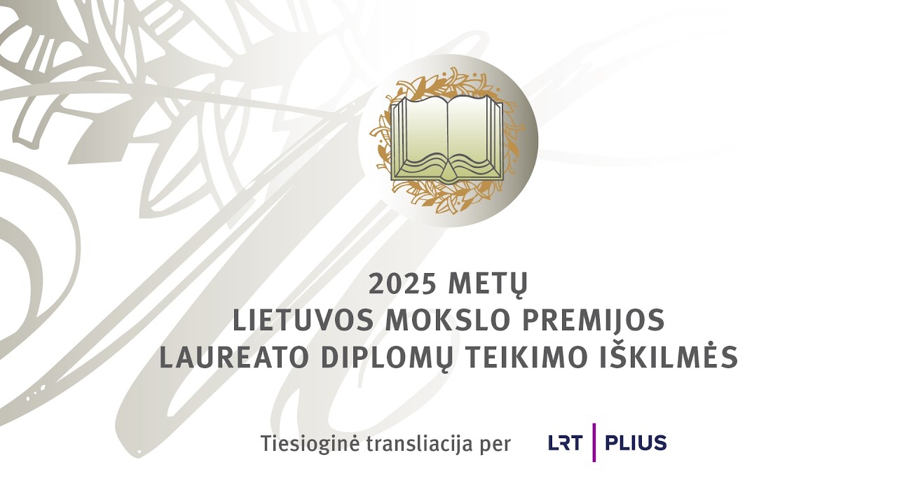 2025 metų Lietuvos mokslo premijos laureato diplomų teikimo iškilmės