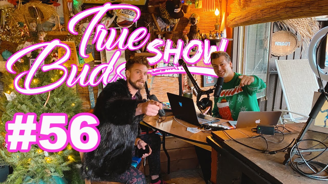 True Buds Show Podcast #56 With KannaKrusher #KANNAFAMBAM