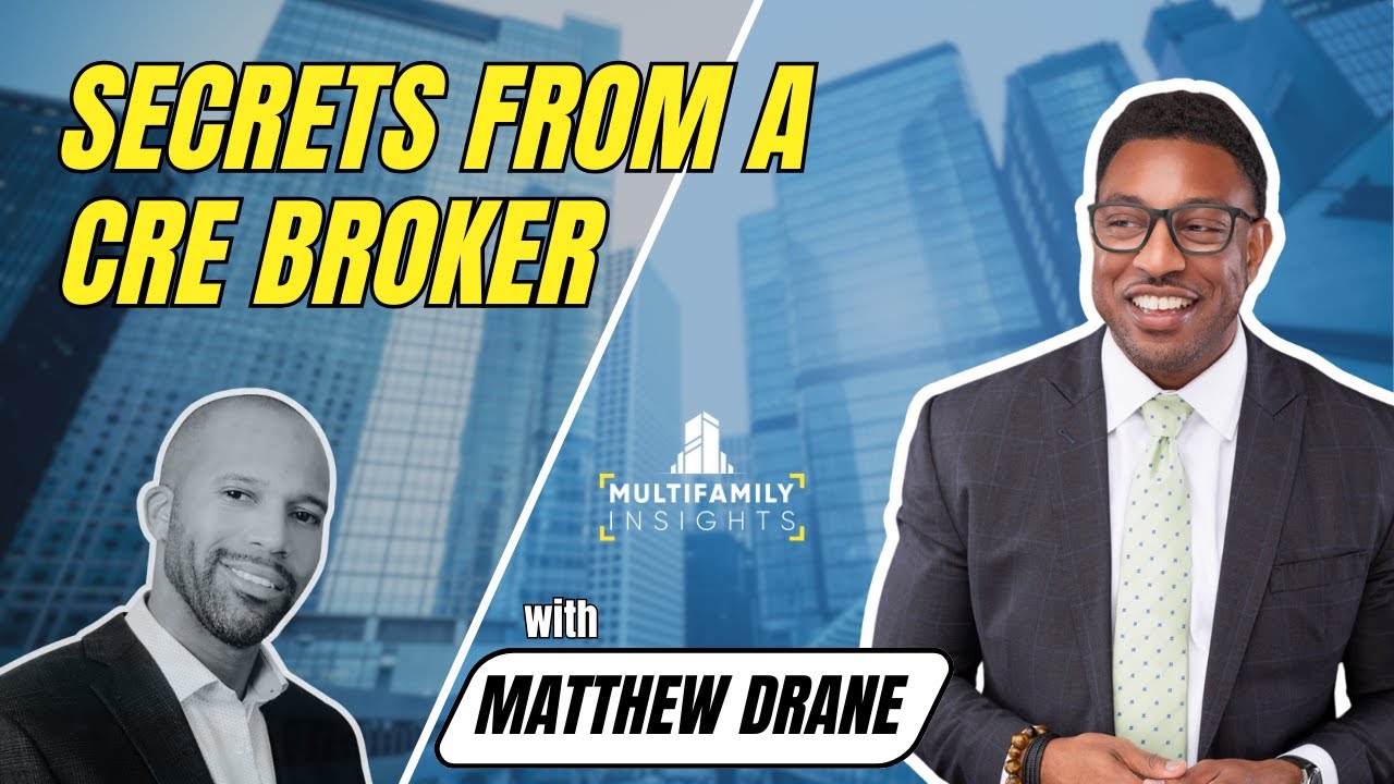 Secrets from a CRE Broker with Matthew Drane, Ep. 640