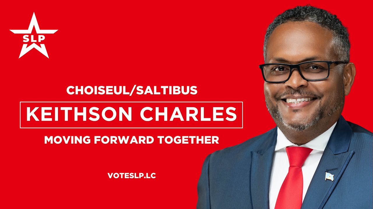 SAINT LUCIA LABOUR PARTY | CANDIDATE LAUNCH | KEITHSON “KIFFO” CHARLES | CHOISEUL/SALTIBUS