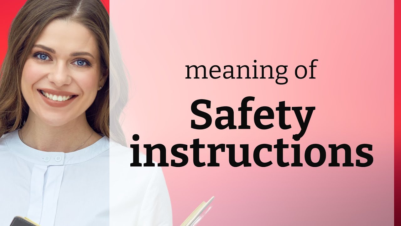 Understanding Safety Instructions: A Guide