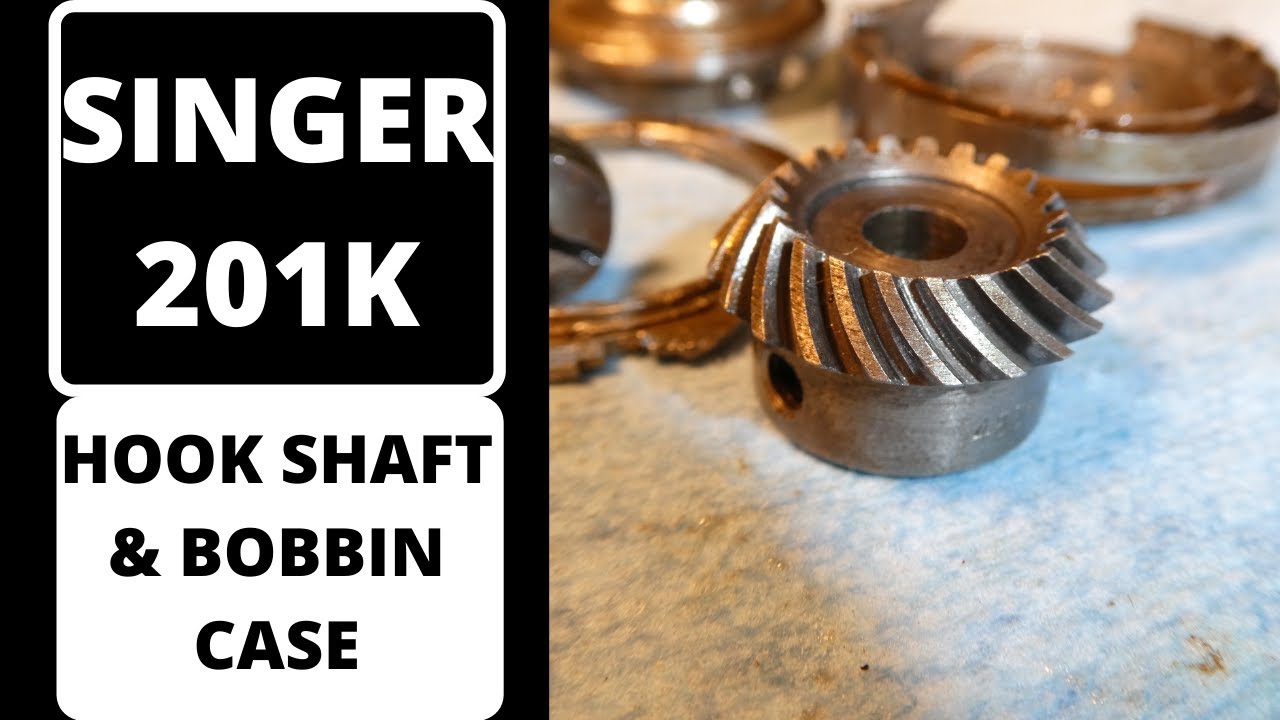 SINGER 201K HOOK SHAFT & BOBBIN CASE