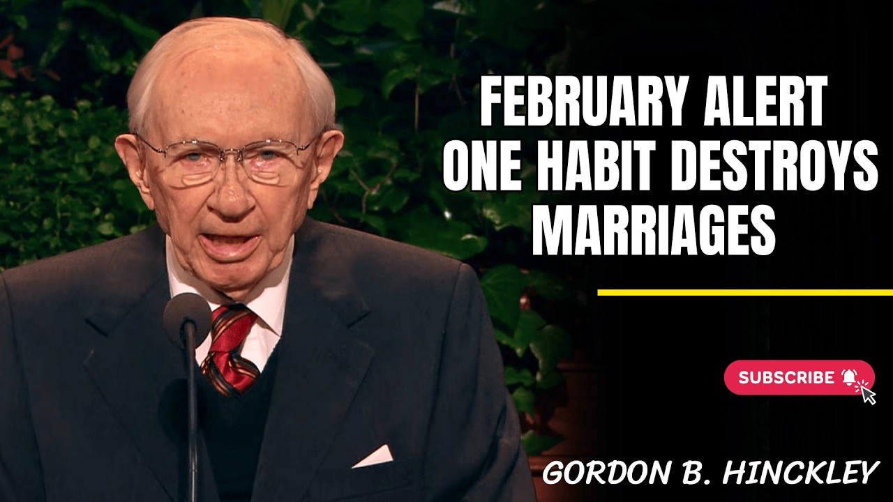 Gordon B. Hinckley | God warns: one habit can destroy your marriage this February.