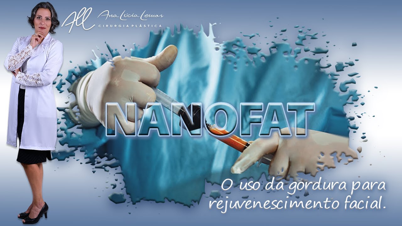 NANOFAT - O USO DA GORDURA PARA REJUVENESCIMENTO FACIAL.