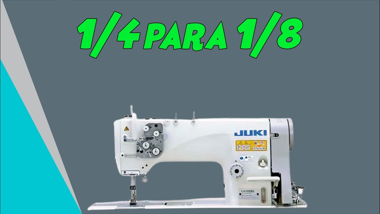 COMO PASSAR A MÁQUINA DE DUAS AGULHAS (pespontadeira) DE 1/4 PARA 1/8