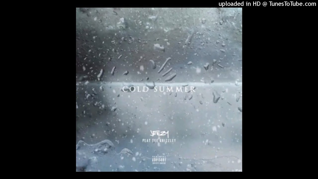 Jeezy - Cold Summer Ft. Tee Grizzley ( Audio )