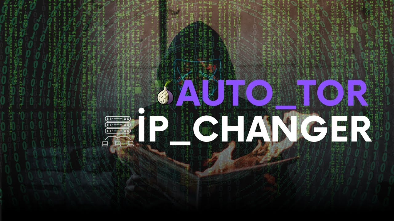 İNTERNETTE G&Ouml;R&Uuml;NMEZ OLUN | AUTO İP CHANGER(TOR)