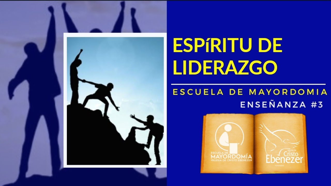 ESCUELA DE MAYORDOMÍA| EL ESPÍRITU DE LIDERAZGO