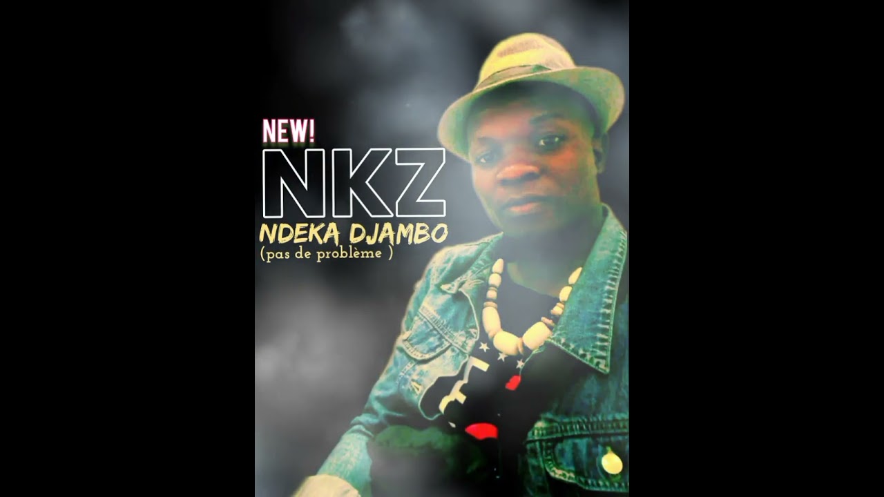 Nkz  Ndeka djambo mp3
