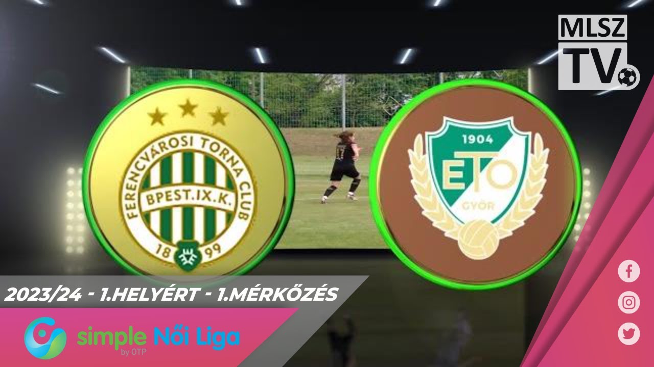 FTC-Telekom - ETO FC Győr | 0-1 | Simple Női Liga | 1. helyért, 1. mérkőzés | MLSZTV