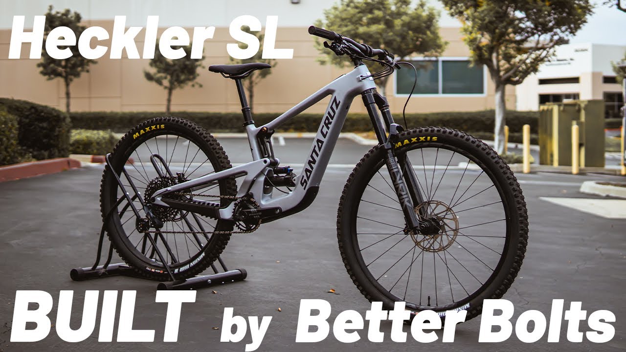 Santa Cruz Heckler SL - BUILT by Better Bolts