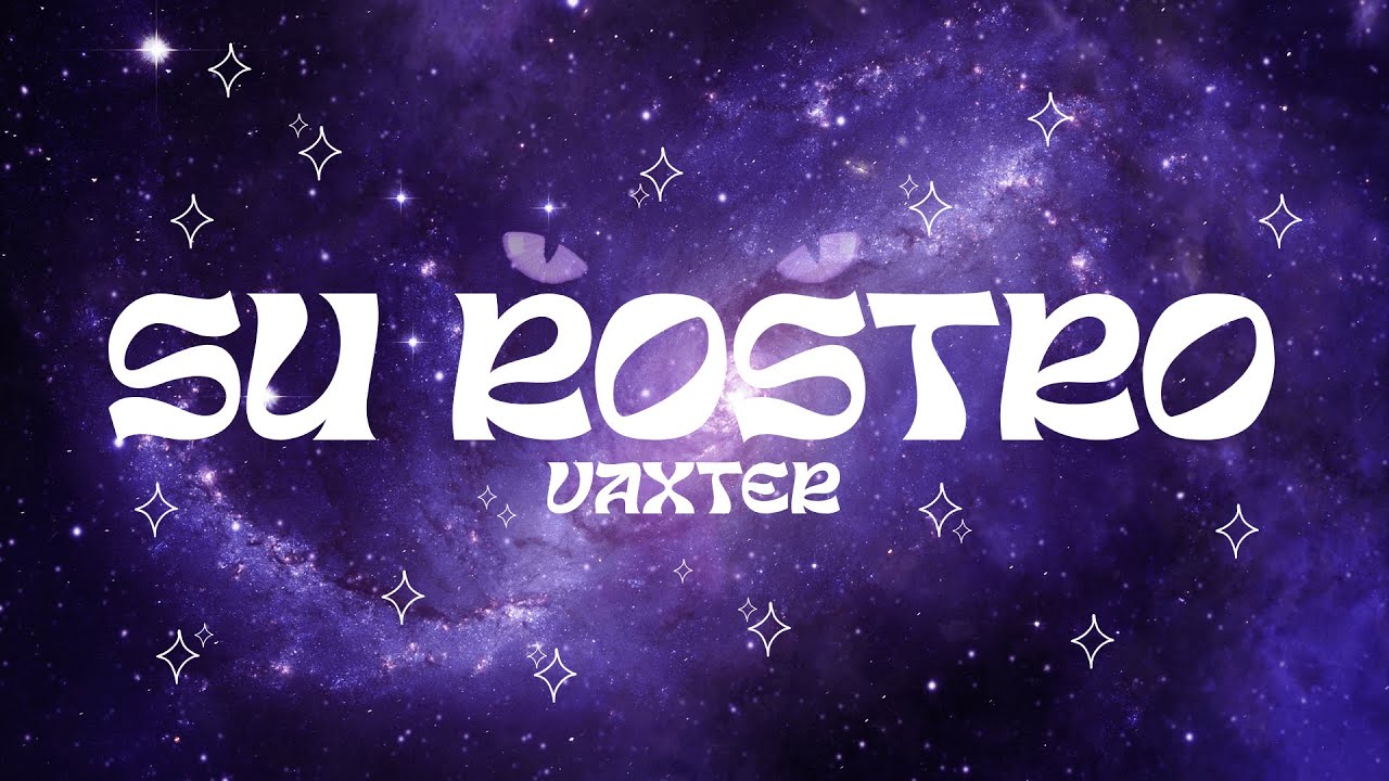 Vaxter - Su rostro [Lyric Video]
