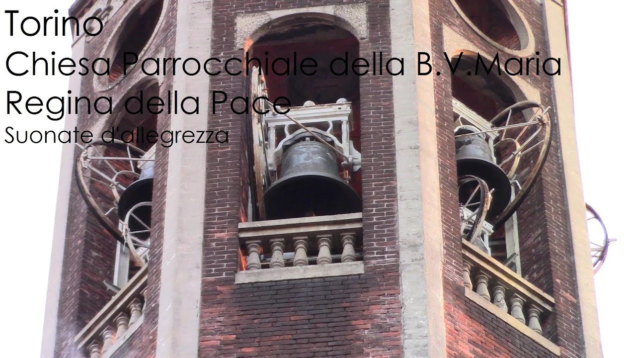 Le campane di Torino, Chiesa della B.V.Maria Regina della Pace - Allegrezze