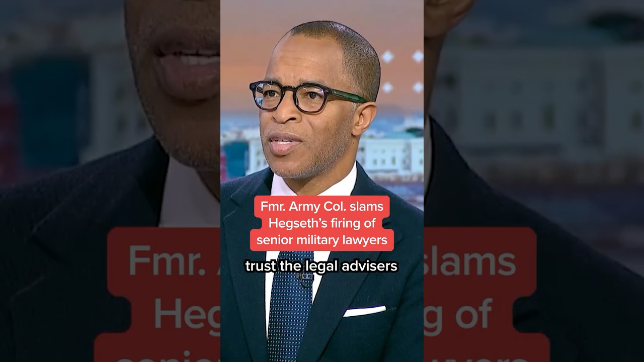 Fmr. Army Col. slams Hegseth's firing of senior military lawyers