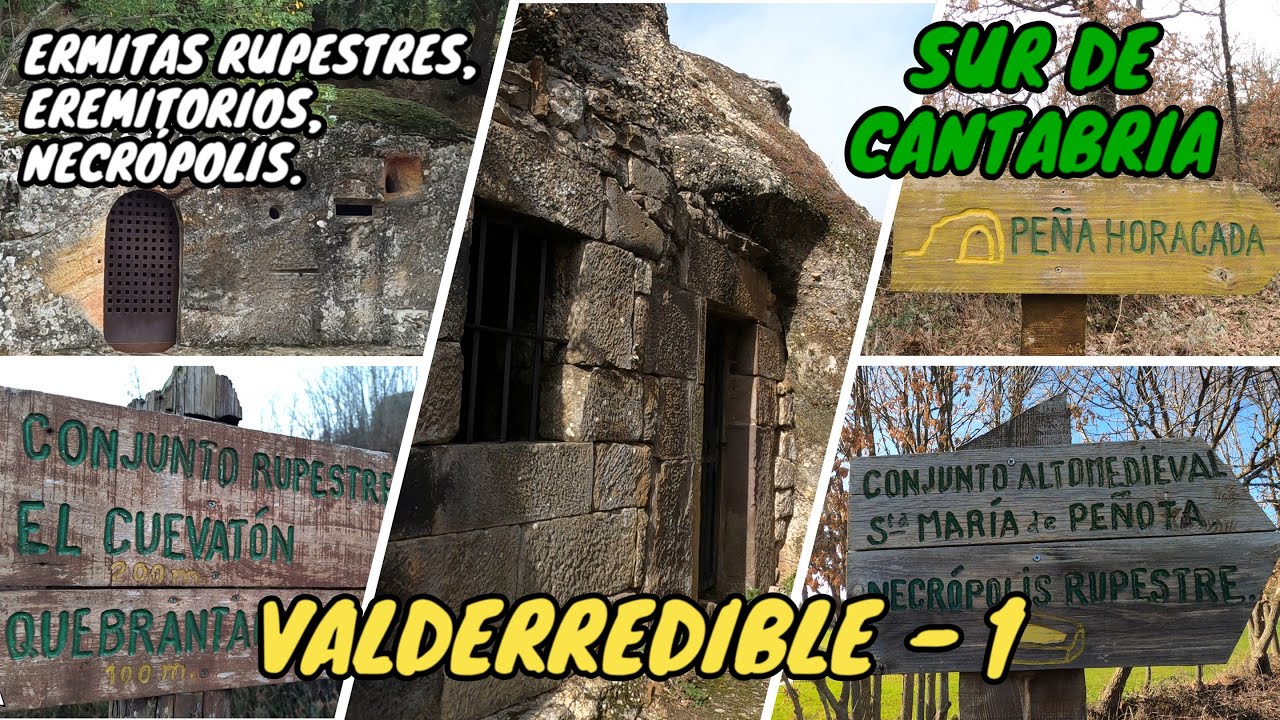 ARTE RUPESTRE DE VALDERREDIBLE 1 - Ermitas Rupestres, Eremitorios y Necrópolis - CANTABRIA 4K