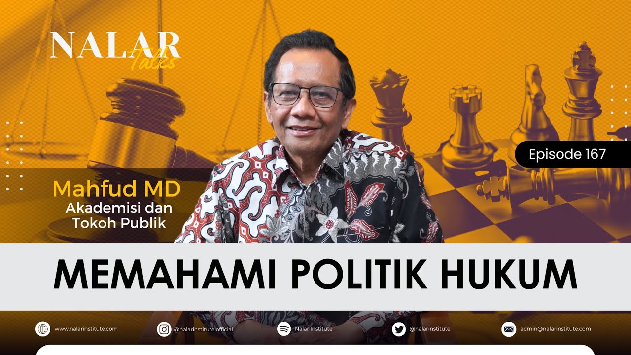 NALAR Ep. 167. NALAR Talks Mahfud MD: Memahami Politik Hukum