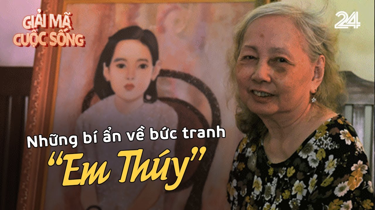 Bí ẩn bức tranh "Em Thuý" | VTV24