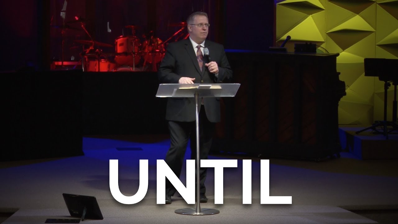 Until - Pastor Raymond Woodward