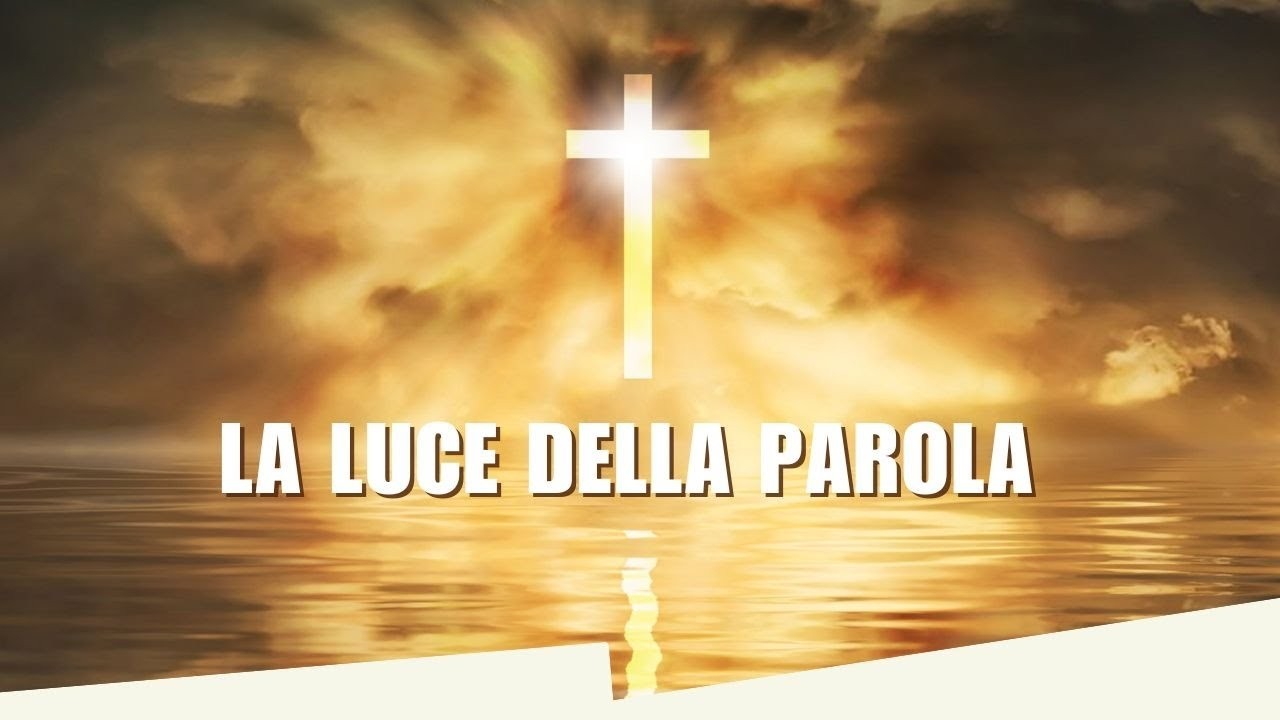 22 02 2026 LA LUCE DELLA PAROLA
