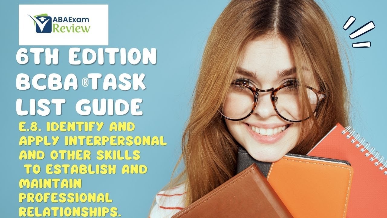 E.8 Навыки межличностного общения для профессиональных отношений | 6-е изд. BCBA® TCO E8 | Подгот...