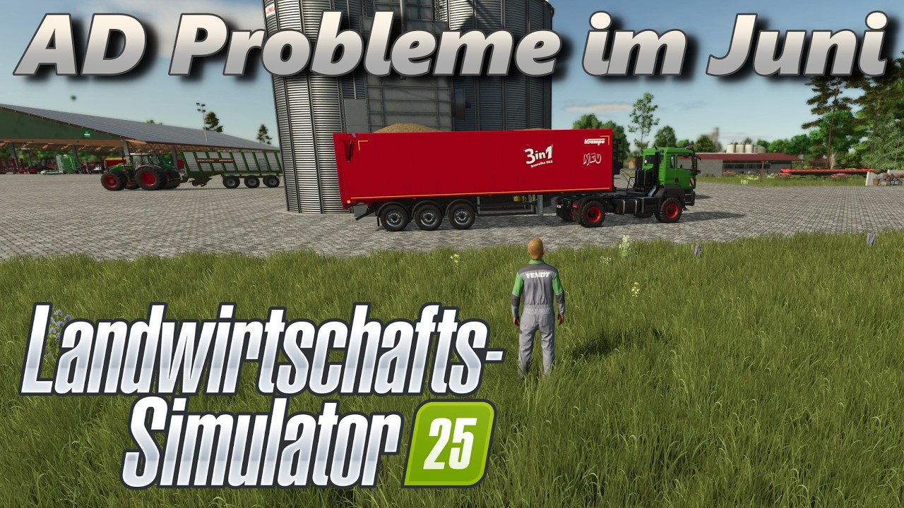 LS25 NF Marsch #25 AD Probleme im Juni