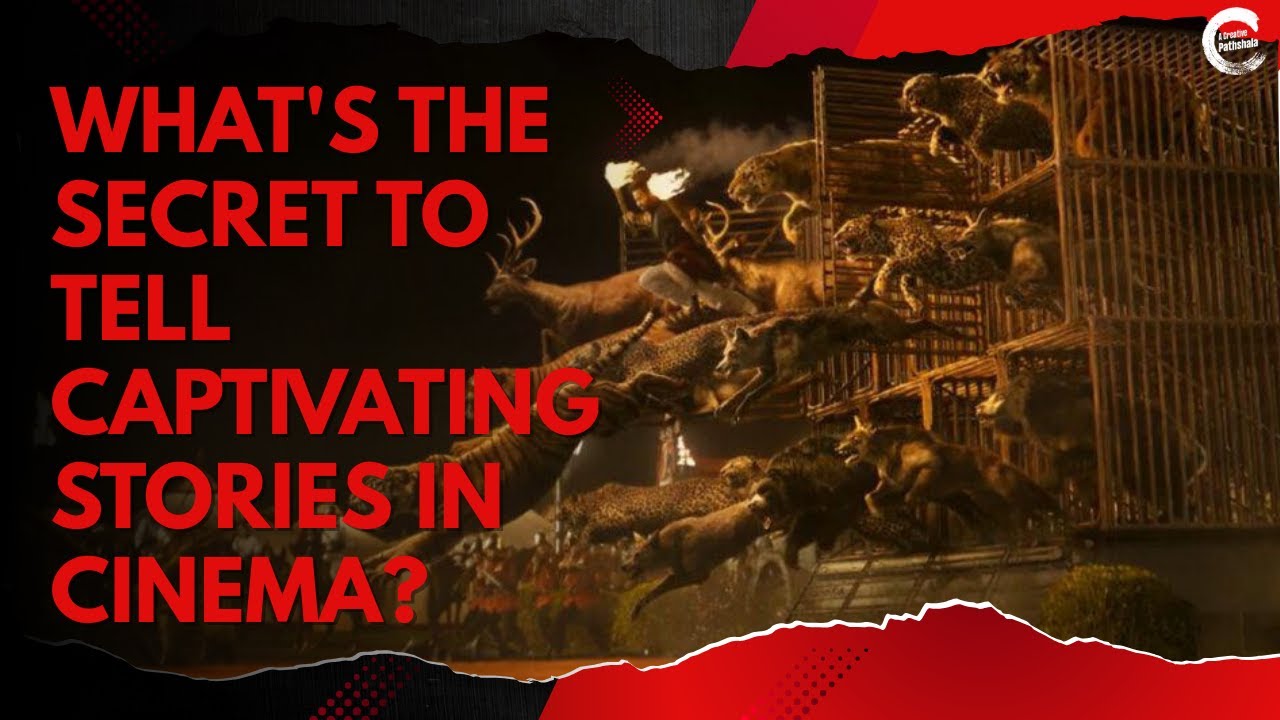 What's the SECRET to Tell Captivating Stories in Cinema?