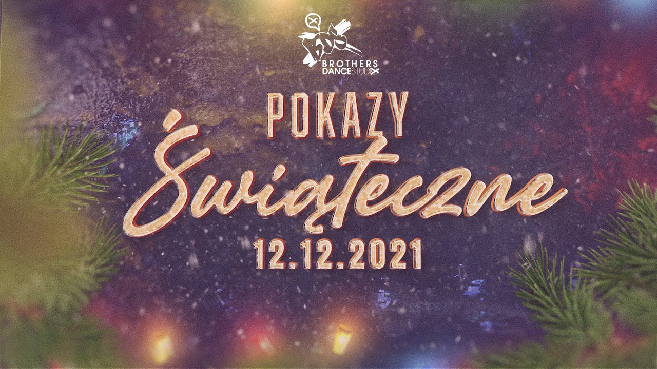 Pokazy Świąteczne 2021 - Brothers Dance Studio