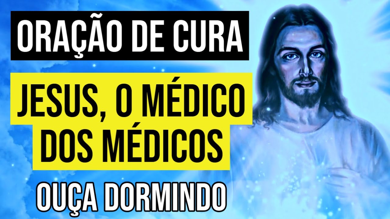 ORAÇÃO A JESUS, O MÉDICO DOS MÉDICOS | ORAÇÃO DA SAÚDE PARA OUVIR DORMINDO