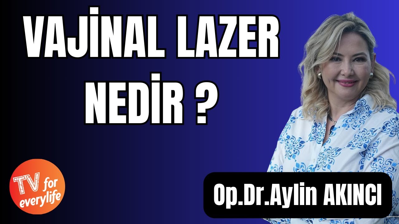 Vajinal Lazer Nedir