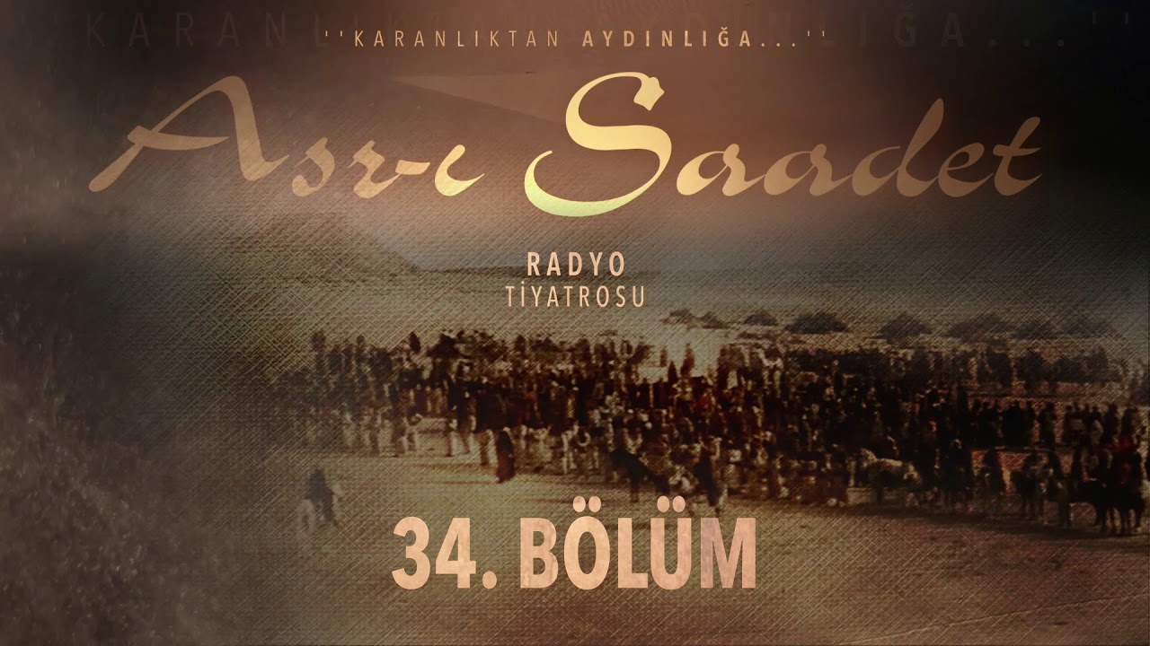 34. B&ouml;l&uuml;m | Asr-ı Saadet Radyo Tiyatrosu - Selman'ın Hik&acirc;yesi