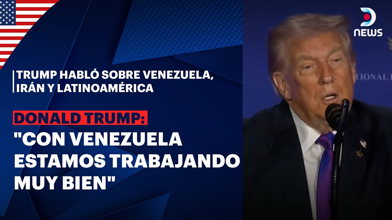 Trump habló sobre Venezuela, Irán y sus relaciones con Latinoamérica | DNews
