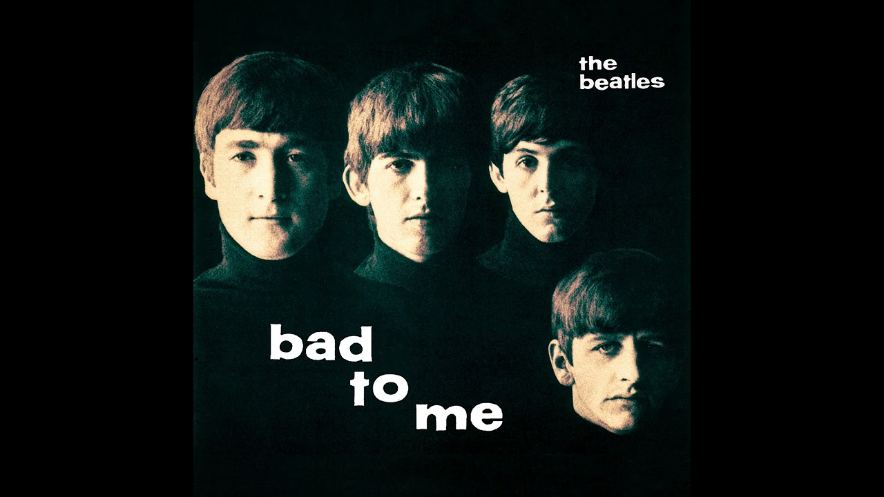 Beatles - Bad To Me (Remastered and 60's mix)Stereo HD