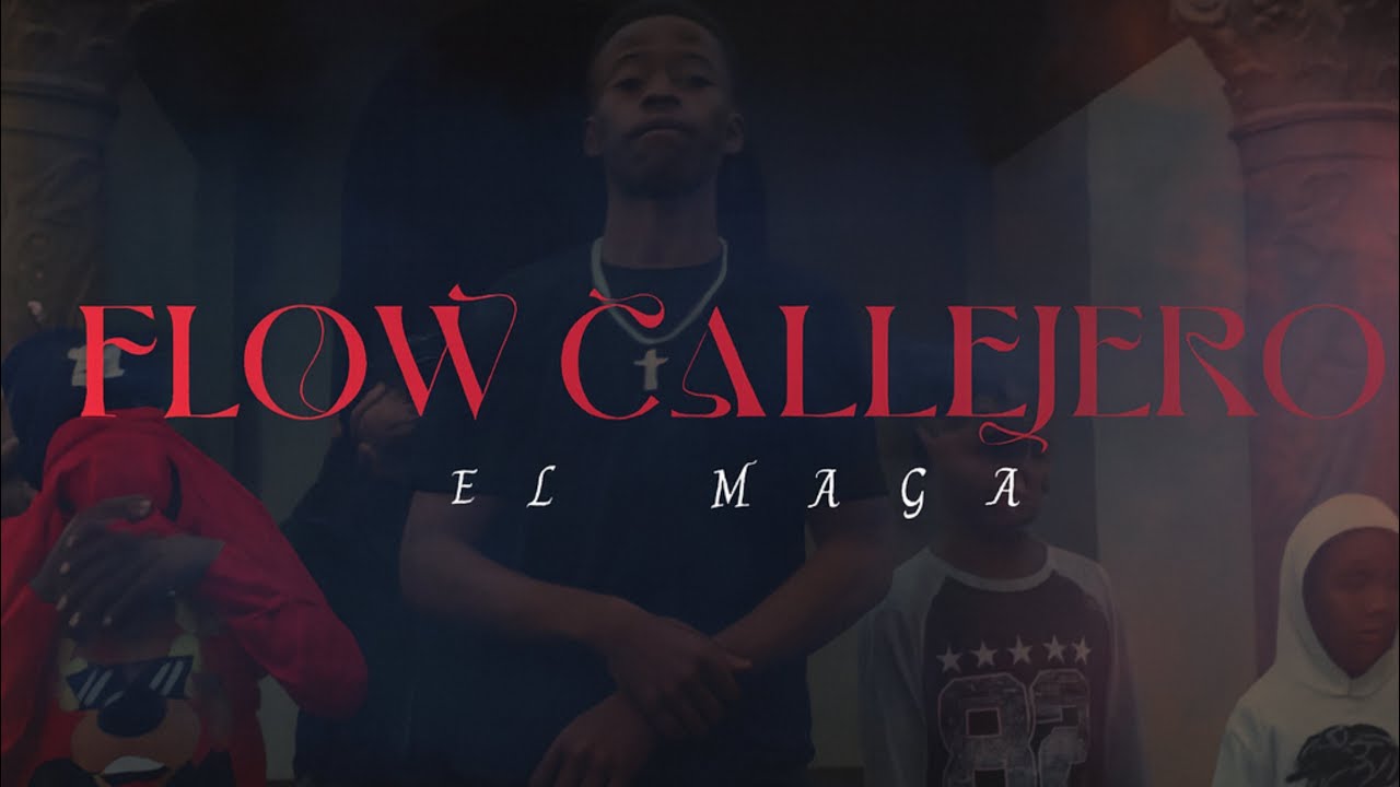 El Maga - Flow Callejero (Official Video)