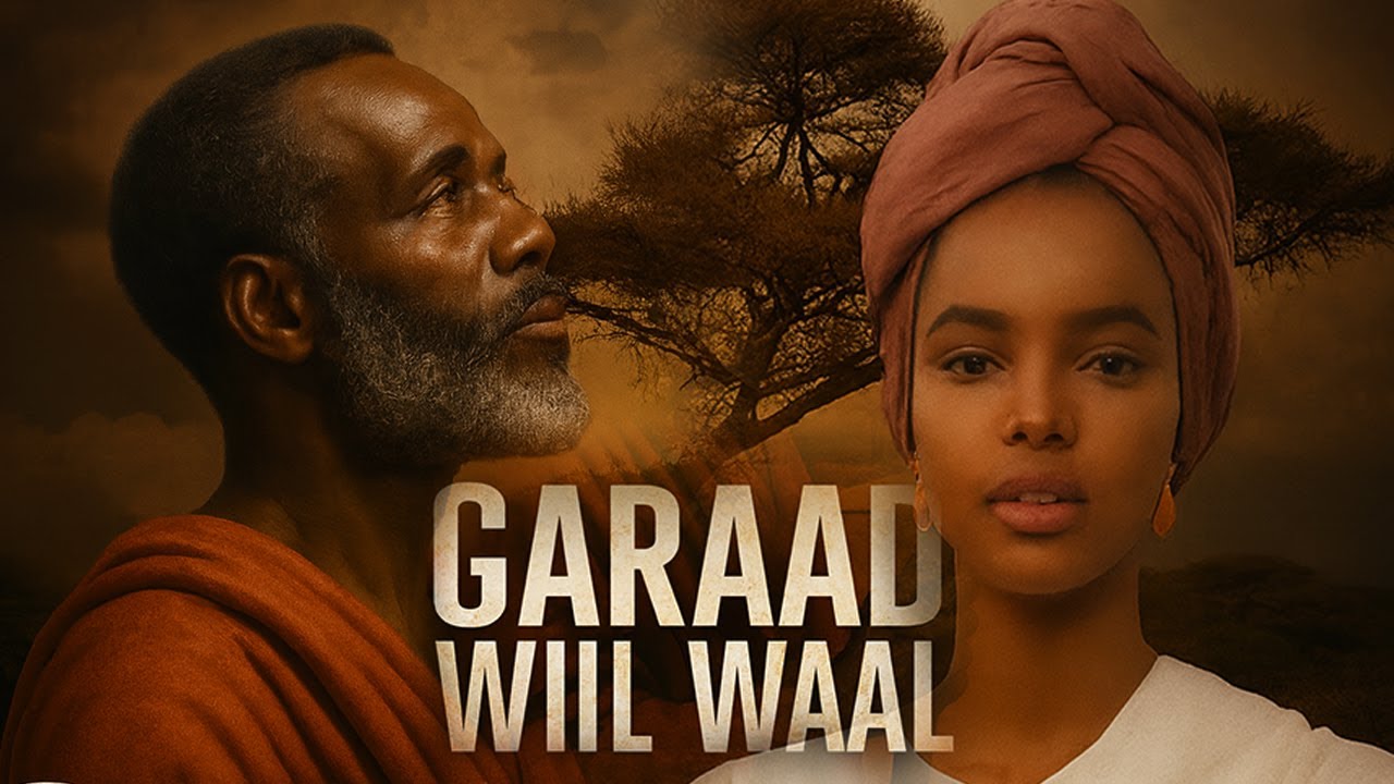 Garaad Wiil Waal Maxaa Looga Biqi Jiray & Xulashada Dumarka Caqliga Leh - Full Story