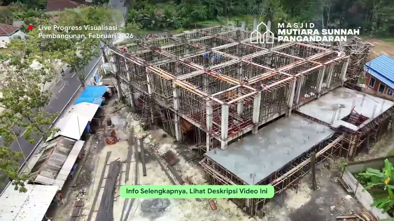 Progress Visualisasi Pembangunan Masjid Mutiara Sunnah Pangandaran - Februari 2026