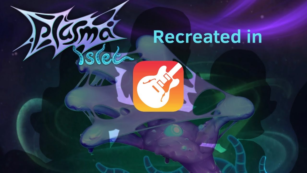 Plasma Islet - Recreated in GarageBand - MSM 🫟🪬
